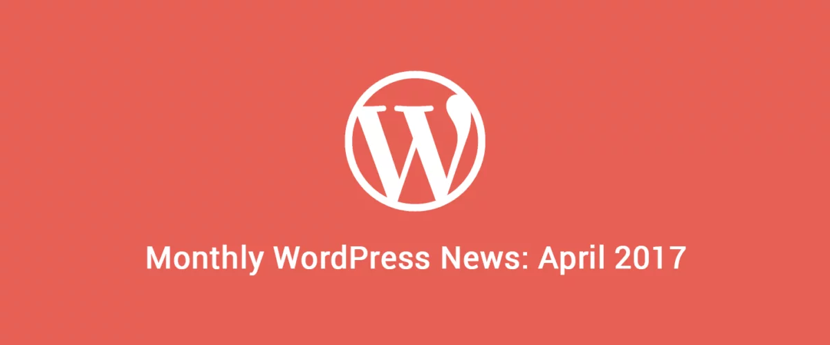Roundup WordPress ecosystem April